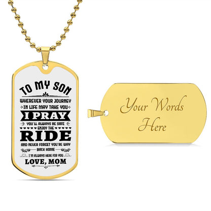 My Son| Enjoy The Ride - Dog Tag Military Chain